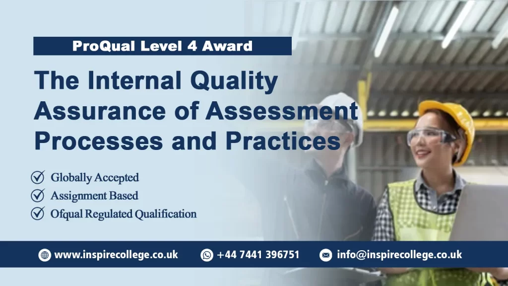 ProQual Level 4 Award in the Internal Quality Assurance of Assessment Processes and Practices