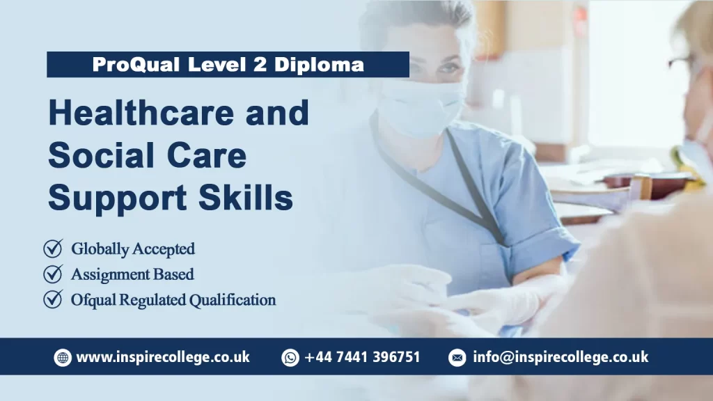 ProQual Level 2 Diploma in Healthcare and Social Care Support Skills