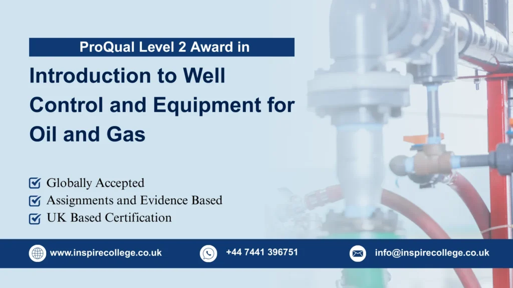 ProQual Level 2 Award in Introduction to Well Control and Equipment for Oil and Gas
