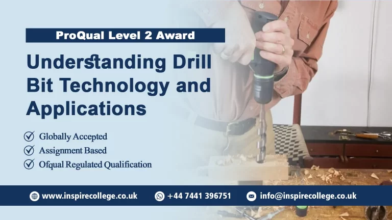 ProQual Level 2 Award in Understanding Drill Bit Technology and Applications