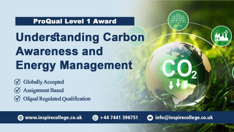 ProQual Level 1 Award in Understanding Carbon Awareness and Energy Management
