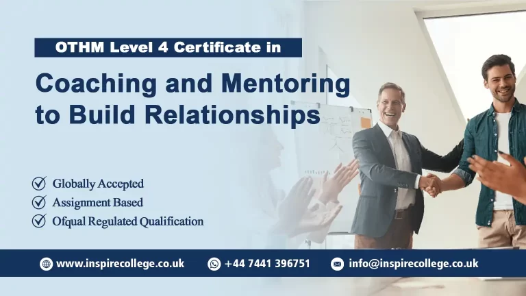 OTHM Level 4 Certificate in Coaching and Mentoring to Build Relationships