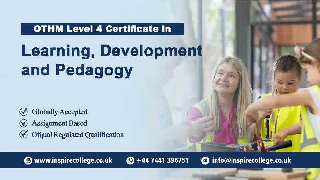 OTHM Level 4 Certificate in Learning, Development and Pedagogy