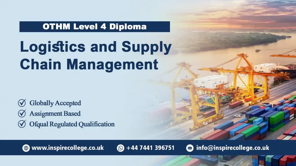 OTHM Level 4 Diploma in Logistics and Supply Chain Management