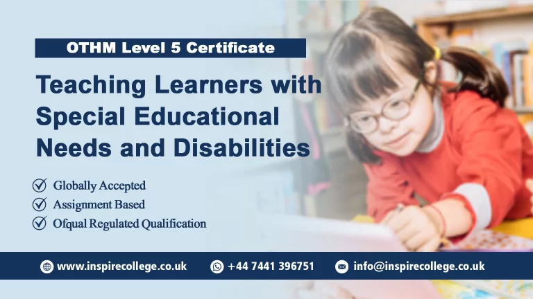 OTHM Level 5 Certificate in Teaching Learners with Special Educational Needs and Disabilities