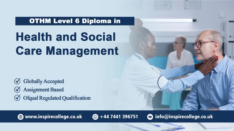 OTHM Level 6 Diploma in Health and Social Care Management