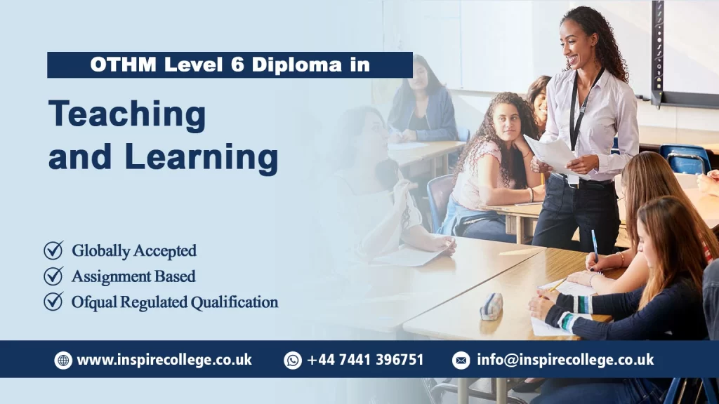 OTHM Level 6 Diploma in Teaching and Learning