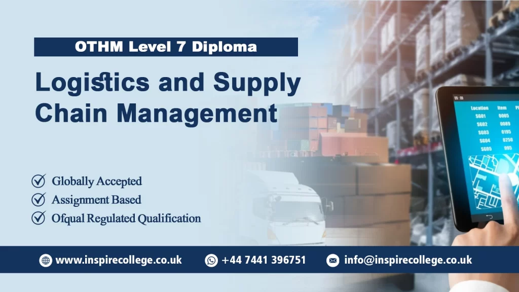 OTHM Level 7 Diploma in Logistics and Supply Chain Management