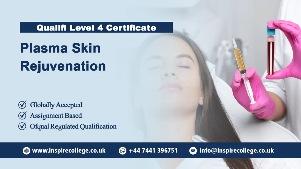 Qualifi Level 4 Certificate in Plasma Skin Rejuvenation