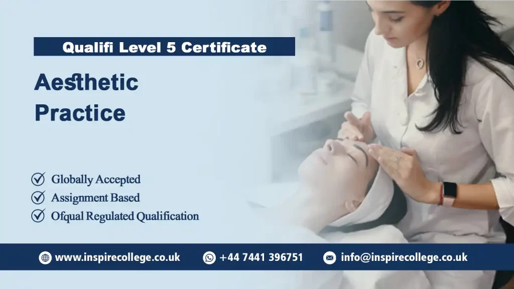 Qualifi Level 5 Certificate in Aesthetic Practice