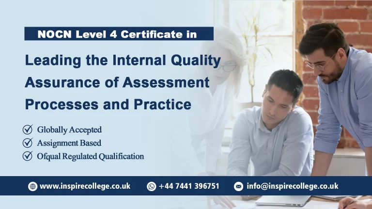 NOCN Level 4 Certificate in Leading the Internal Quality Assurance of Assessment Processes and Practice