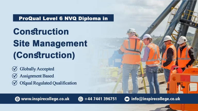 ProQual Level 6 NVQ Diploma in Construction Site Management