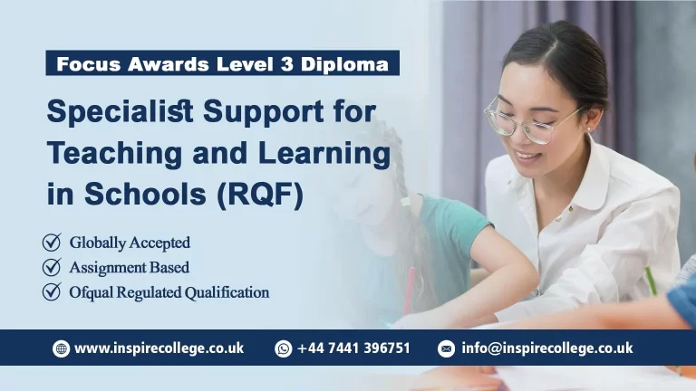 Focus Awards Level 3 Diploma in Specialist Support for Teaching and Learning in Schools (RQF)