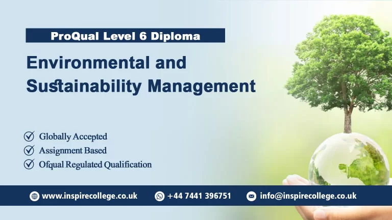 ProQual Level 6 Diploma in Environmental and Sustainability Management