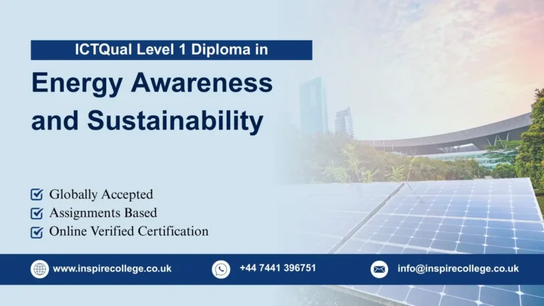 ICTQual Level 1 Diploma in Energy Awareness and Sustainability