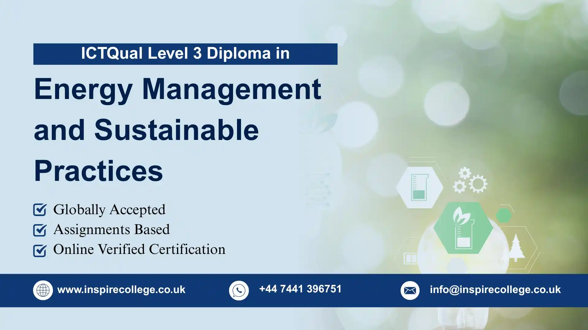 ICTQual Level 3 Diploma in Energy Management and Sustainable Practices 1 ICTQual Level 3 Diploma in Energy Management and Sustainable Practices