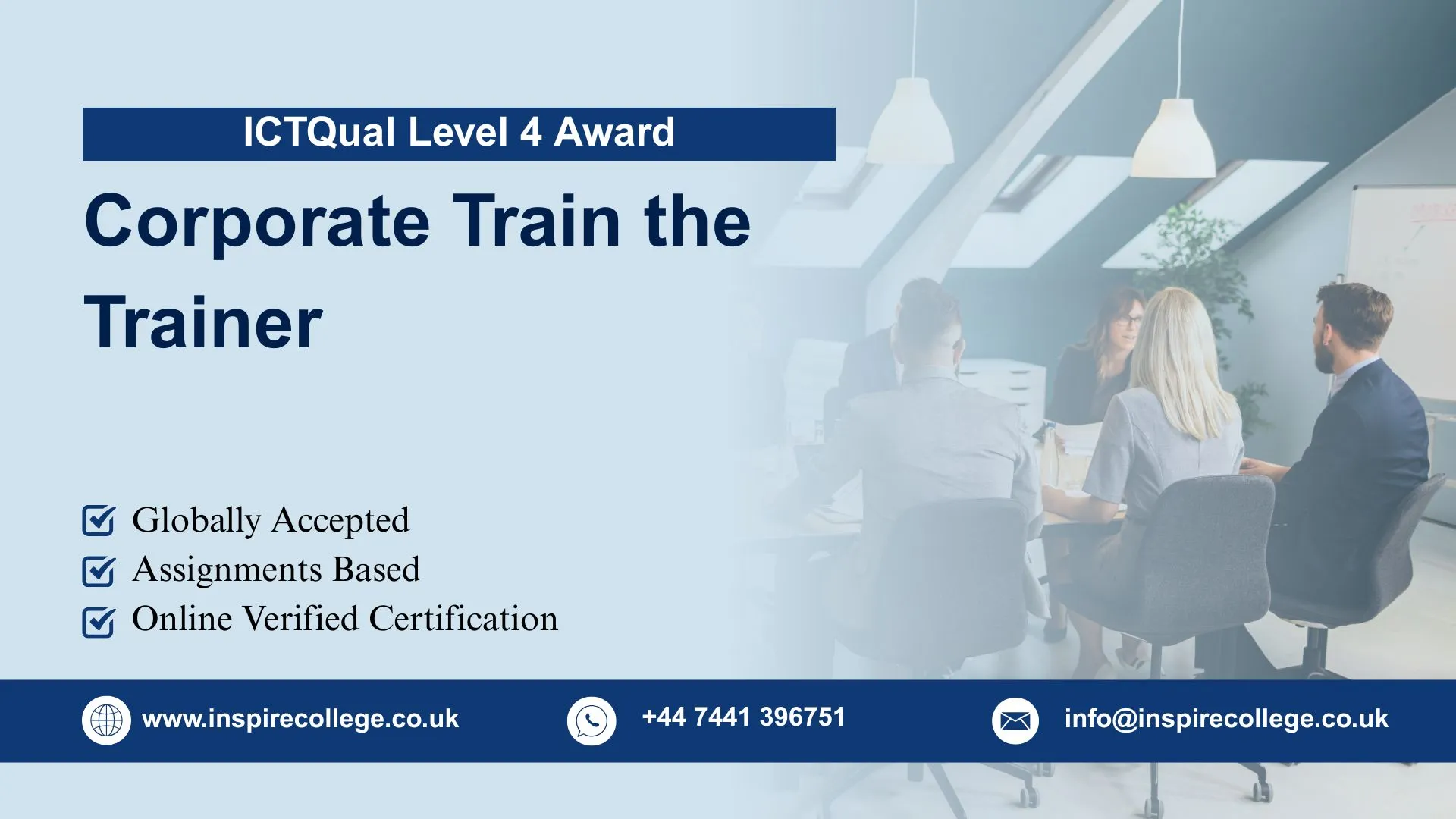 ICTQual Level 4 Award in Corporate Train the Trainer 1 ICTQual Level 4 Award in Corporate Train the Trainer