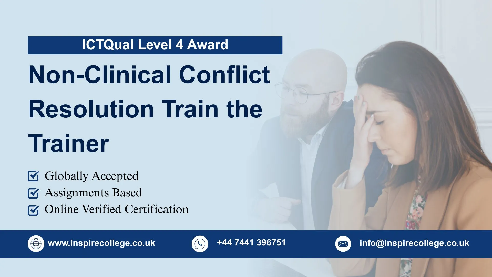 ICTQual Level 4 Award in Non-Clinical Conflict Resolution Train the Trainer 1 ICTQual Level 4 Award in Non-Clinical Conflict Resolution Train the Trainer