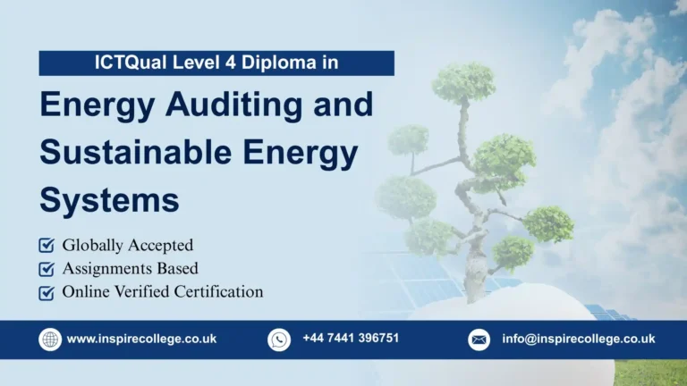 ICTQual Level 4 Diploma in Energy Auditing and Sustainable Energy Systems