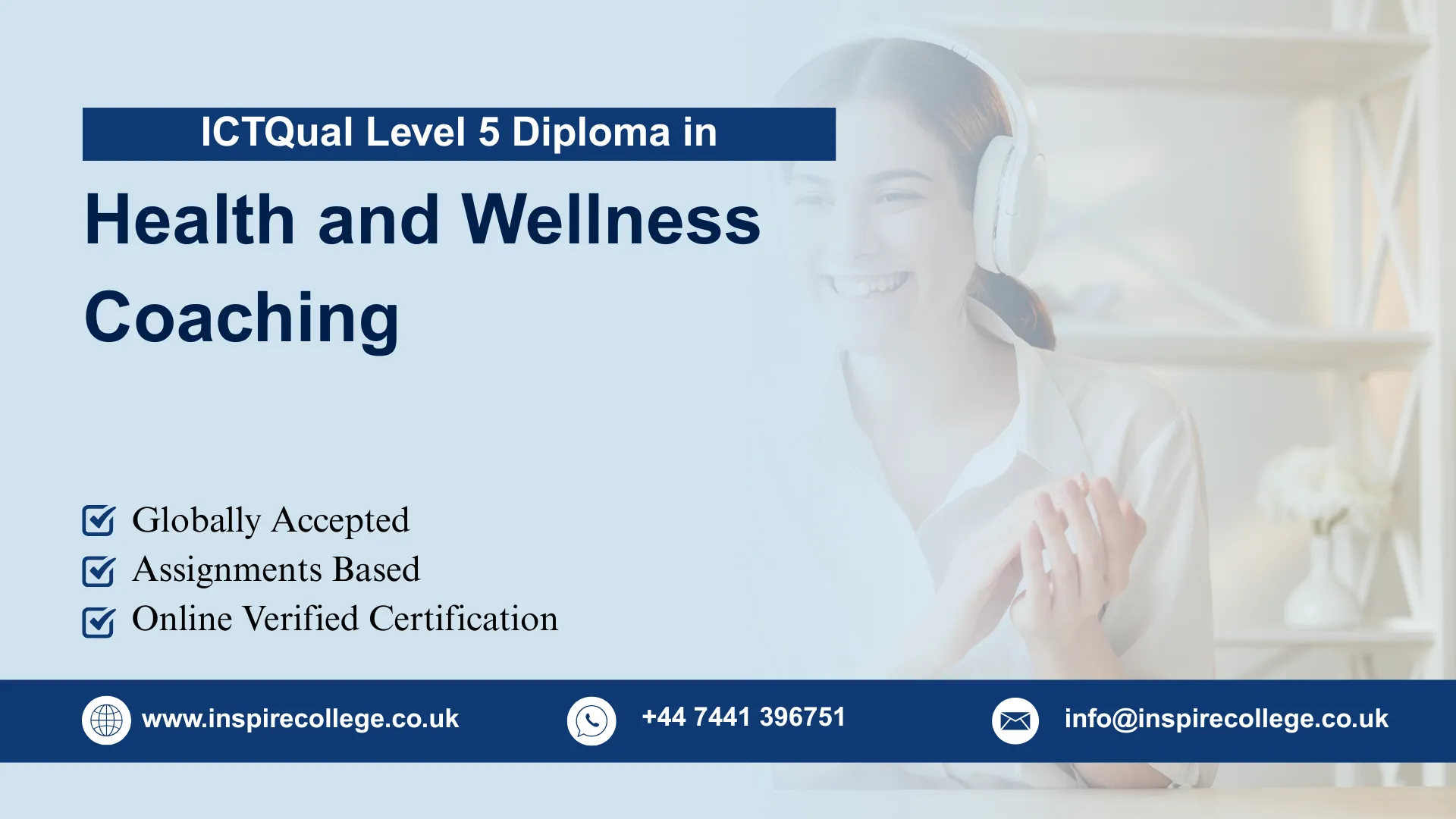 ICTQual Level 5 Diploma in Health and Wellness Coaching 1 ICTQual Level 5 Diploma in Health and Wellness Coaching
