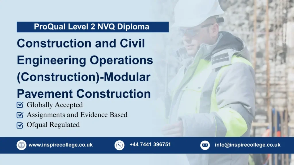 ProQual Level 2 NVQ Diploma in Construction and Civil Engineering Operations (Construction)-Modular Pavement Construction