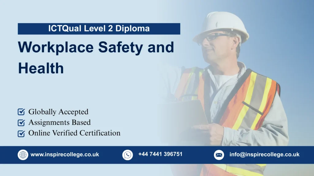 ICTQual Level 2 Diploma in Workplace Safety and Health
