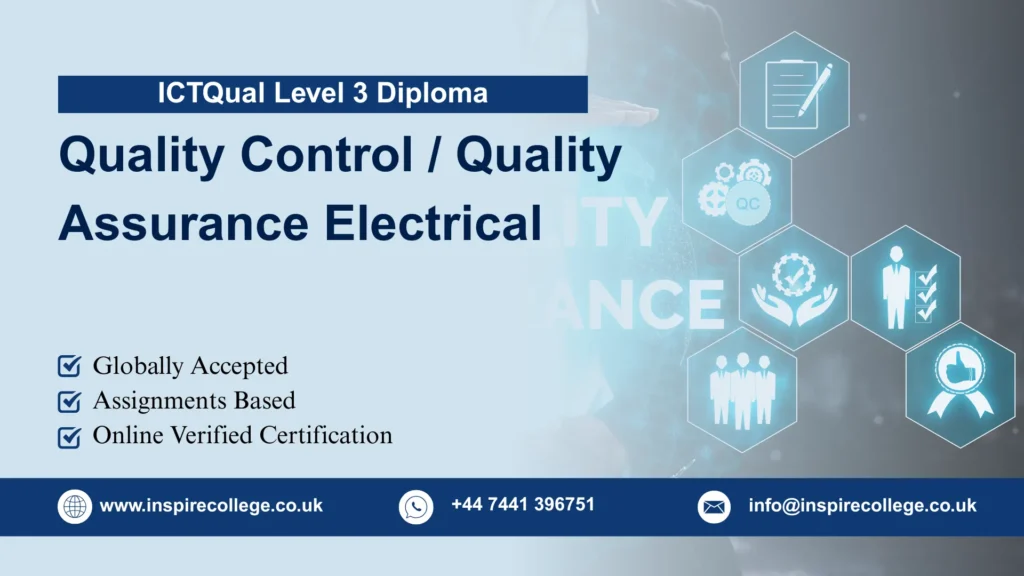 ICTQual Level 3 Diploma in Quality Control / Quality Assurance Electrical