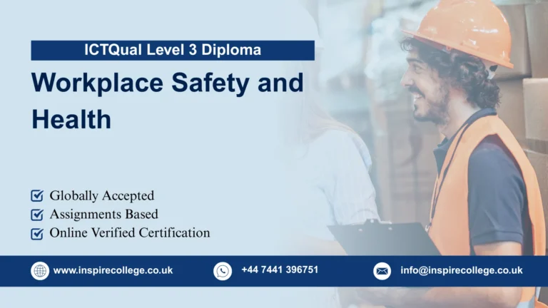 ICTQual Level 3 Diploma in Workplace Safety and Health