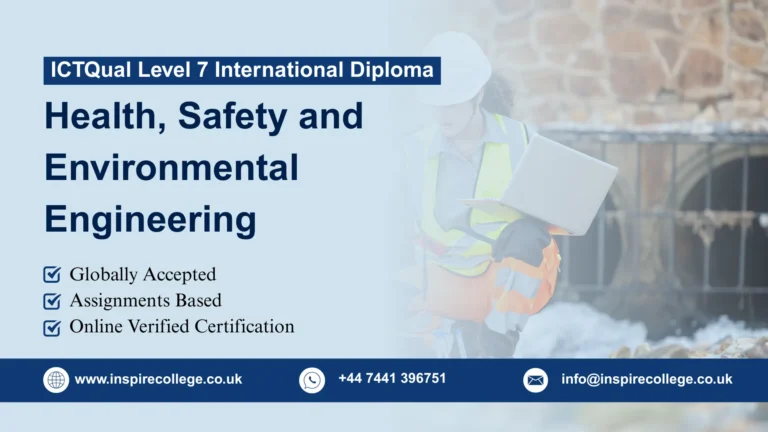 ICTQual Level 7 International Diploma in Health, Safety and Environmental Engineering