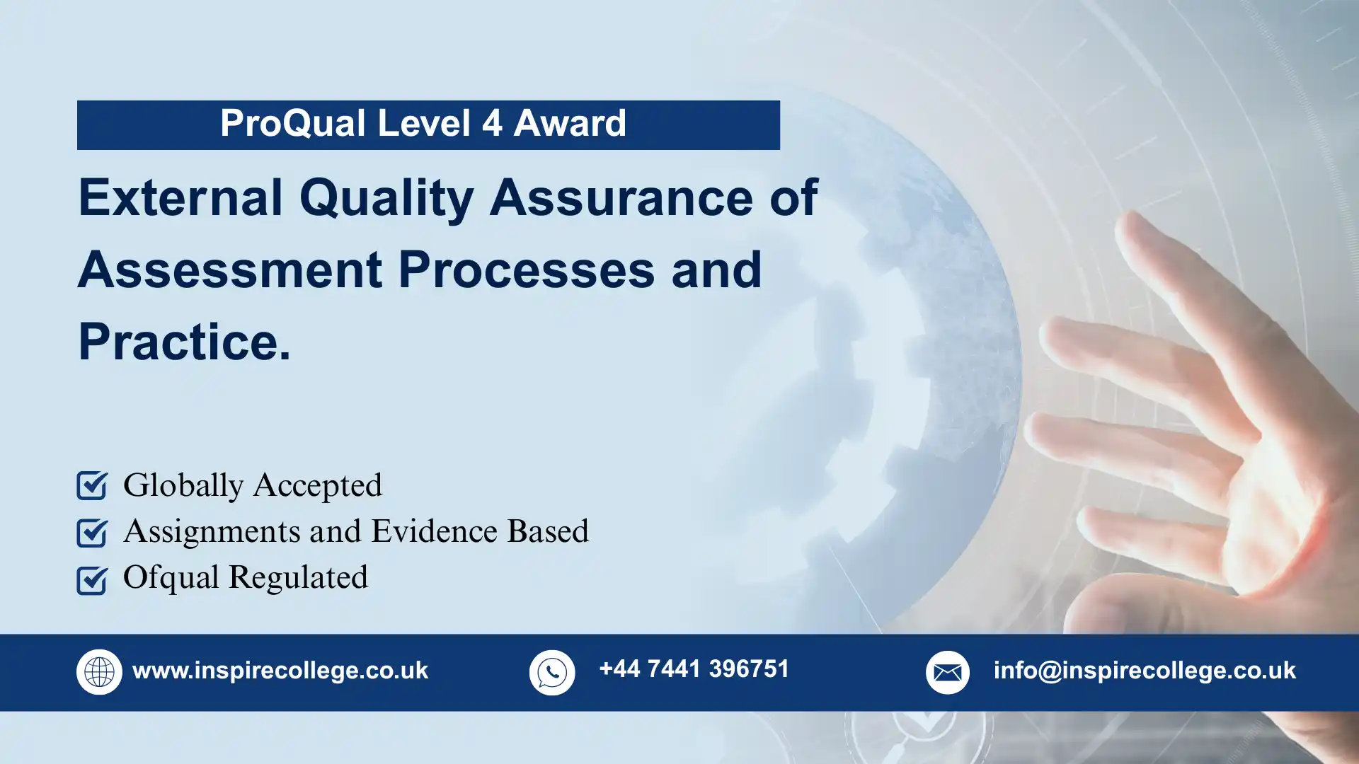 ProQual Level 4 Award in the External Quality Assurance of Assessment Processes and Practice.