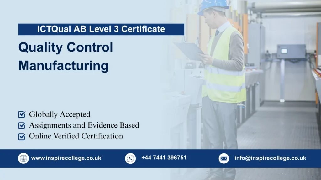 ICTQual AB Level 3 Certificate in Quality Control Manufacturing