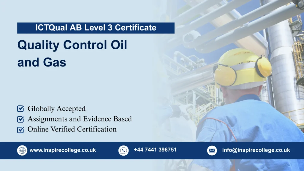 ICTQual AB Level 3 Certificate in Quality Control Oil and Gas