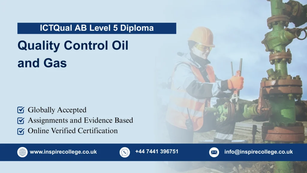 ICTQual AB Level 5 Diploma in Quality Control Oil and Gas