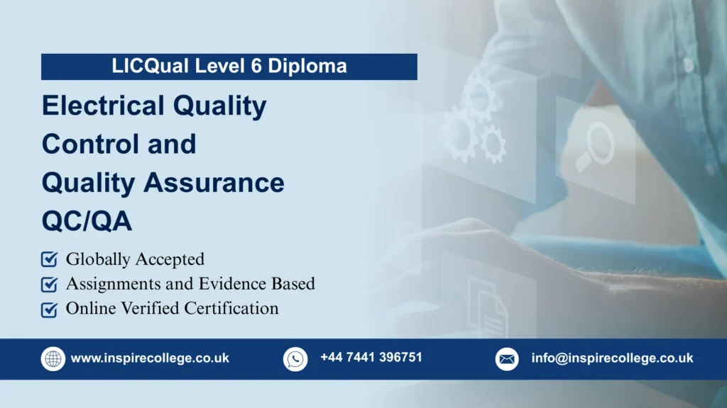 LICQual level 6 Diploma in Electrical Quality Control and Quality Assurance QC/QA