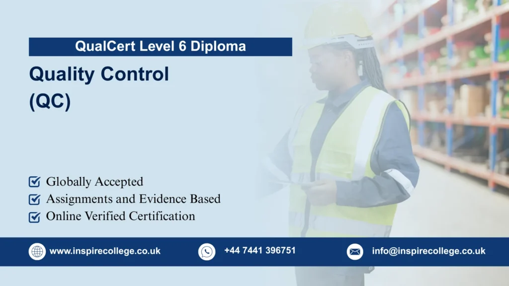 QualCert Level 6 Diploma in Quality Control (QC)