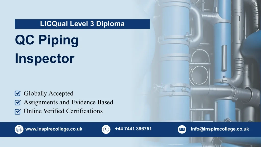 LICQual Level 3 Diploma in QC Piping Inspector