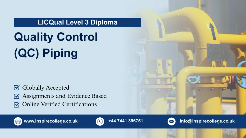 LICQual Level 3 Diploma in Quality Control (QC) Piping