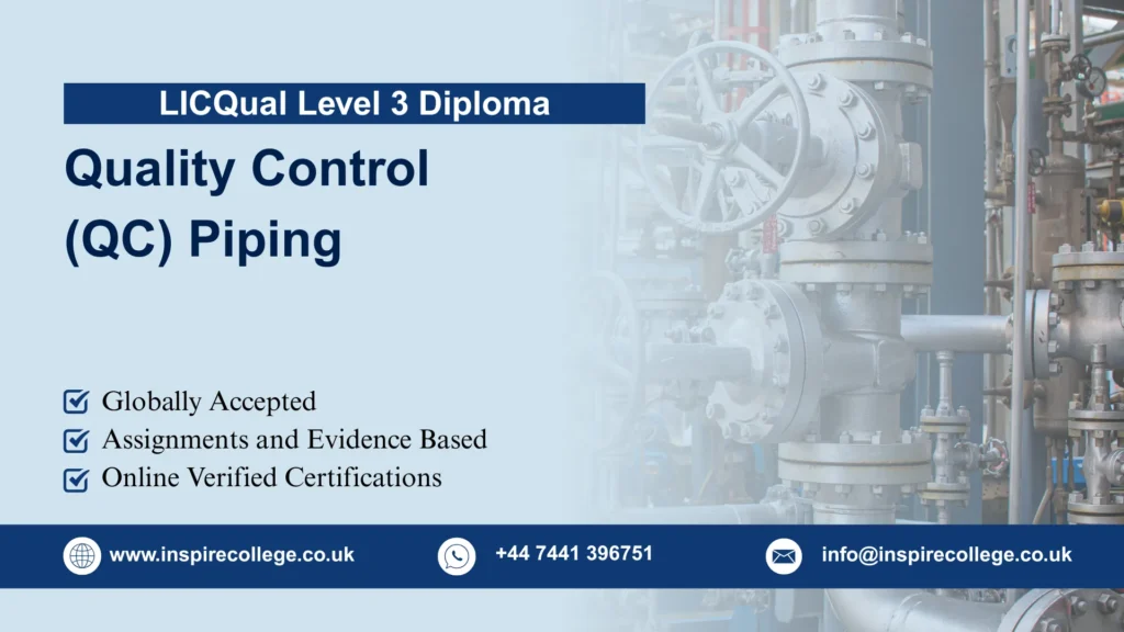 LICQual Level 3 Diploma in Quality Control (QC) Piping