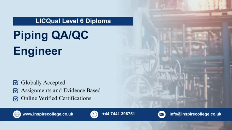 LICQual Level 6 Diploma in Piping QA/QC Engineer
