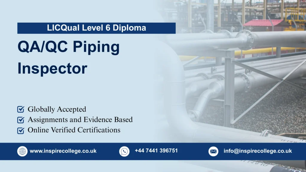 LICQual Level 6 Diploma in QA/QC Piping Inspector