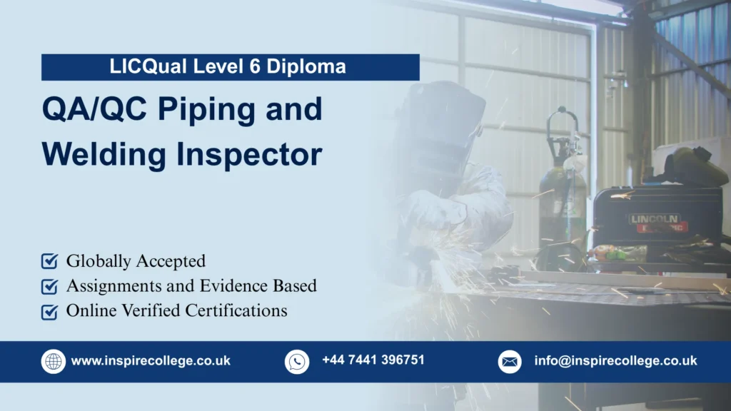 LICQual Level 6 Diploma in QA/QC Piping and Welding Inspector