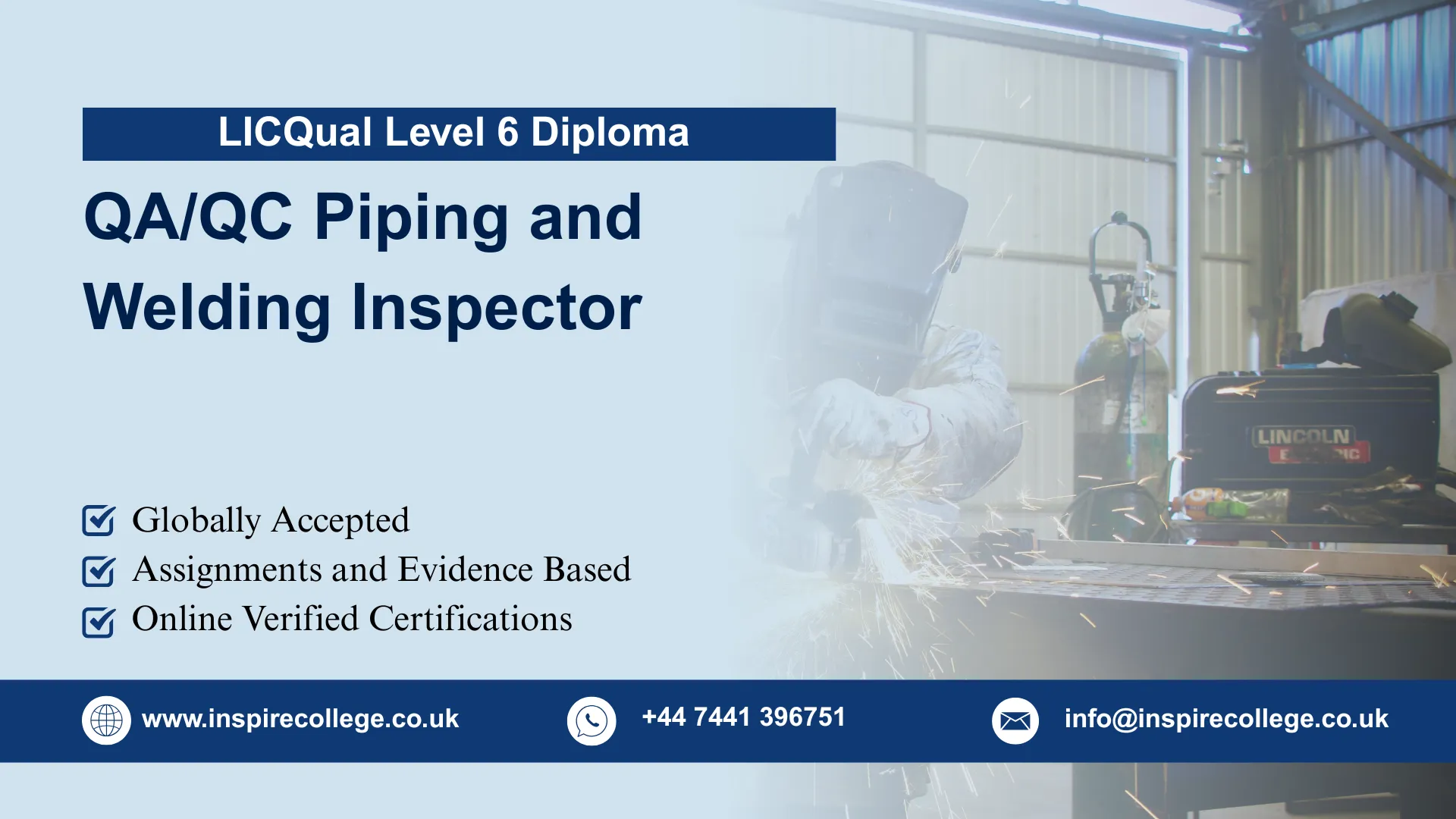LICQual Level 6 Diploma in QA/QC Piping and Welding Inspector 1 LICQual Level 6 Diploma in QA/QC Piping and Welding Inspector