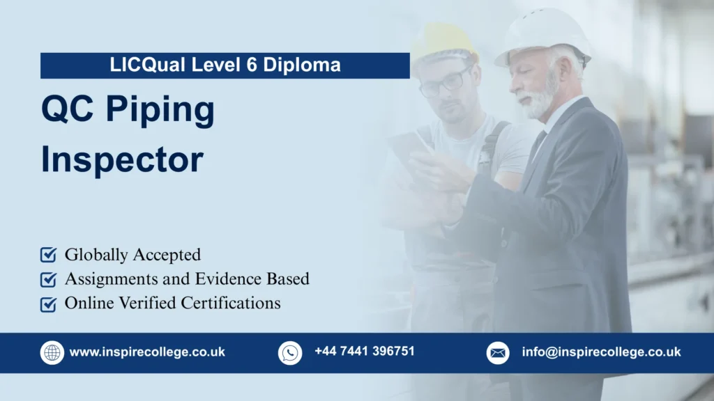 LICQual Level 6 Diploma in QC Piping Inspector