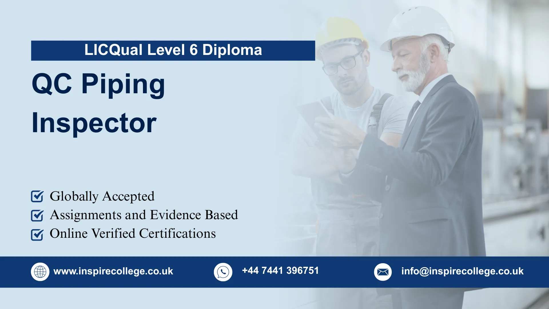 LICQual Level 6 Diploma in QC Piping Inspector 1 LICQual Level 6 Diploma in QC Piping Inspector