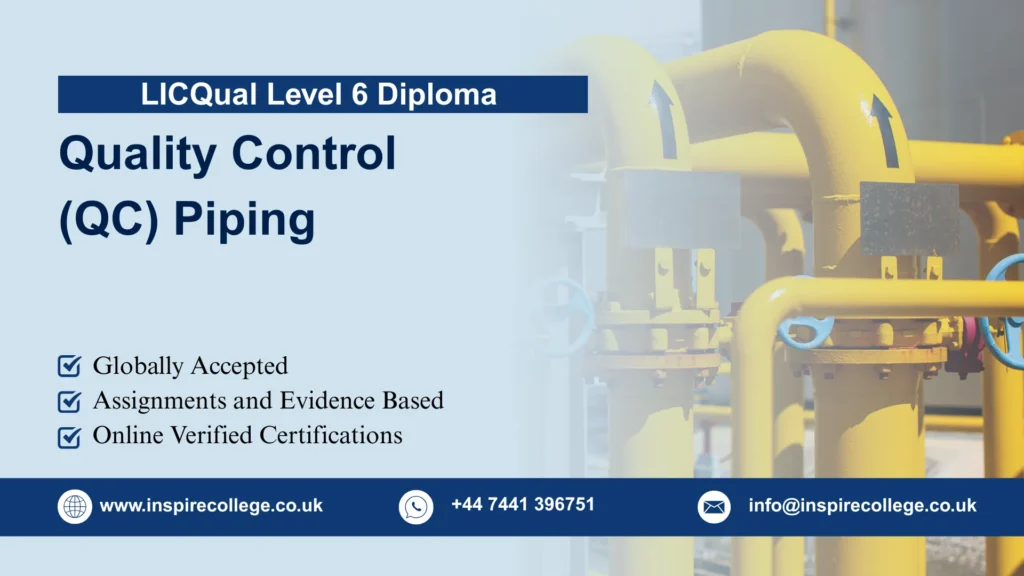LICQual Level 6 Diploma in Quality Control (QC) Piping