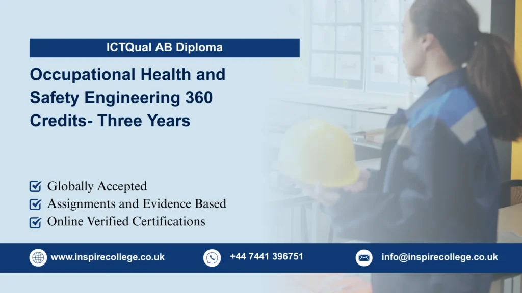 ICTQual AB Diploma in Occupational Health and Safety Engineering 360 Credits- Three Years
