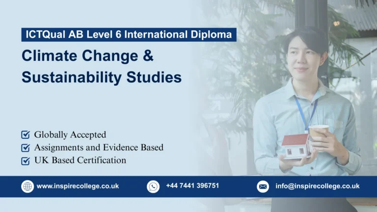 ICTQual AB Level 6 International Diploma in Climate Change & Sustainability Studies