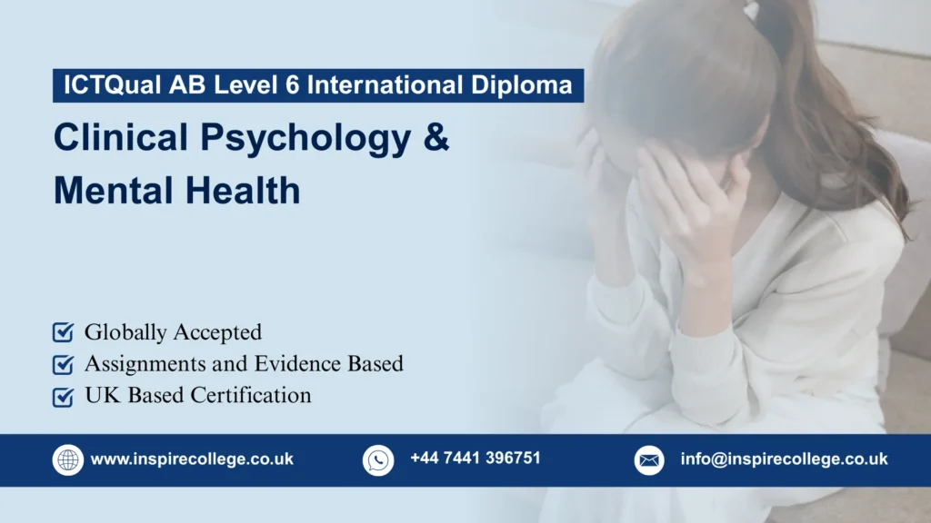 ICTQual AB Level 6 International Diploma in Clinical Psychology & Mental Health