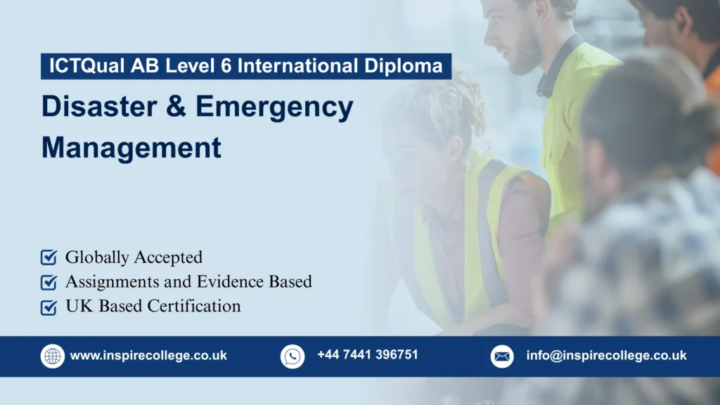 ICTQual AB Level 6 International Diploma in Disaster & Emergency Management