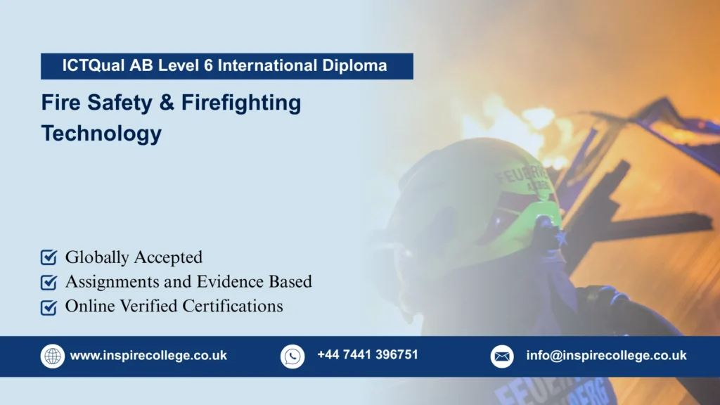 ICTQual AB Level 6 International Diploma in Fire Safety & Firefighting Technology